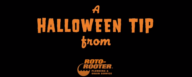 Halloween Tip from Roto-Rooter
